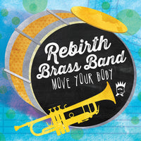 MOVE YOUR BODY REBIRTH BRASS BAND CD