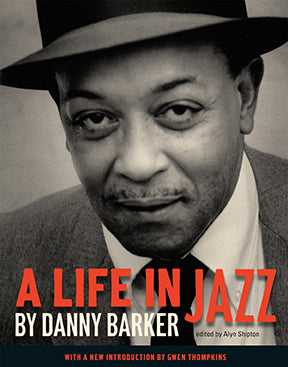 DANNY BARKER A LIFE IN JAZZ