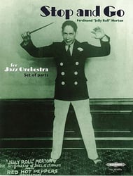STOP AND GO BY "JELLY ROLL" MORTON: for jazz orchestra score