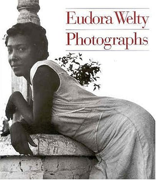 Eudora Welty: Photographs