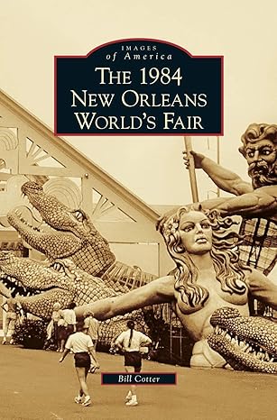 The 1984 New Orleans World's Fair
