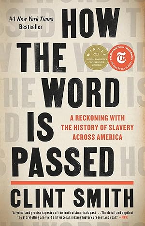 How the Word Is Passed: A Reckoning with the History of Slavery