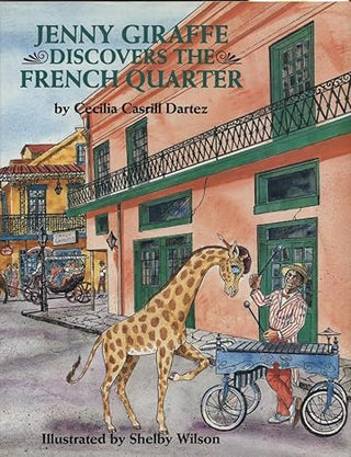 Jenny Giraffe Discovers The French Quarter