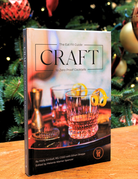 CRAFT: THE EAT FIT GUIDE TO ZERO PROOF COCKTAILS