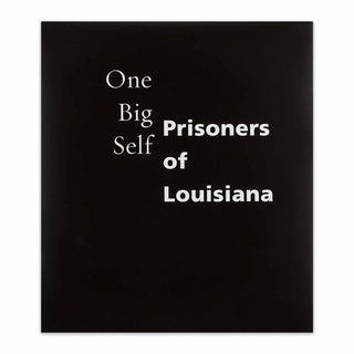 One Big Self: Prisoners of Louisiana