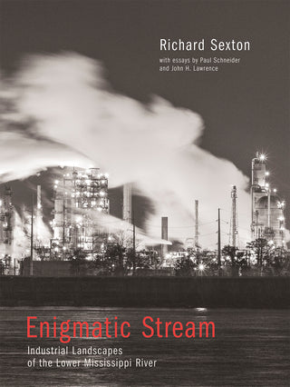 Book cover for Enigmatic Stream: Industrial Landscapes of the Lower Mississippi River. The background shows a black and white photos of factories.