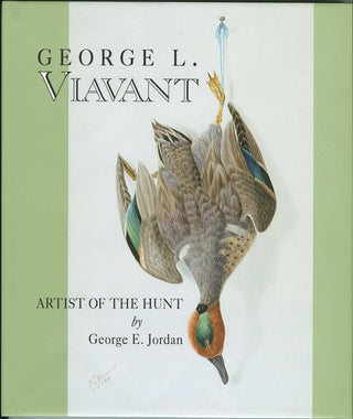 Cover of the book 'George L. Viavant: Artist of the Hunt' featuring a color illustration of a bird in flight by the artist.