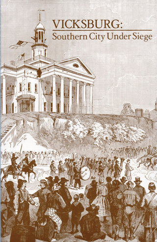 Cover of the book 'VICKSBURG: Southern City Under Siege' featuring a black and white illustration of a city under siege with people in the foreground and a building in the background.