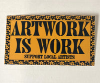 Artwork is Work Sticker