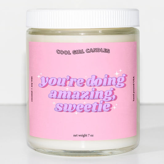 You're Doing Amazing Sweetie Candle