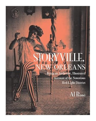 Storyville, New Orleans: Being an Authentic, Illustrated Account of the Notorious Red-Light District