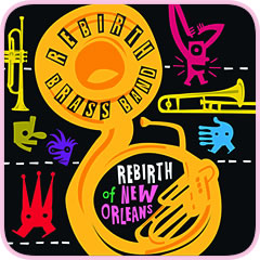 REBIRTH BRASS BAND REBIRTH OF NEW ORLEANS CD