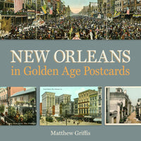 NEW ORLEANS IN GOLDEN AGE POSTCARDS