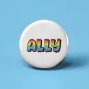 ALLY RAINBOW PINBACK BUTTON 1”
