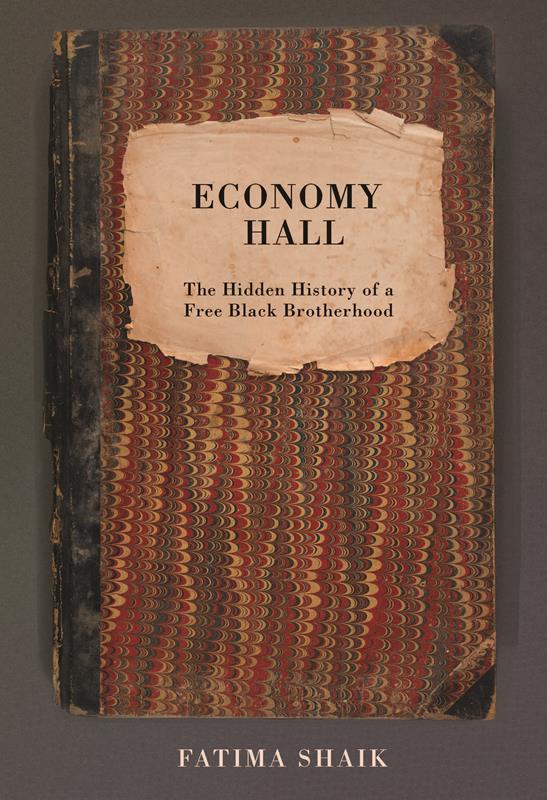 ECONOMY HALL: The Hidden History of a Free Black Brotherhood