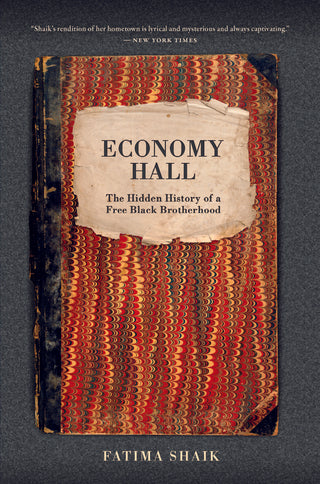 ECONOMY HALL: The Hidden History of a Free Black Brotherhood (paperback)