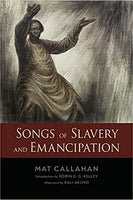 SONGS OF SLAVERY AND EMANCIPATION