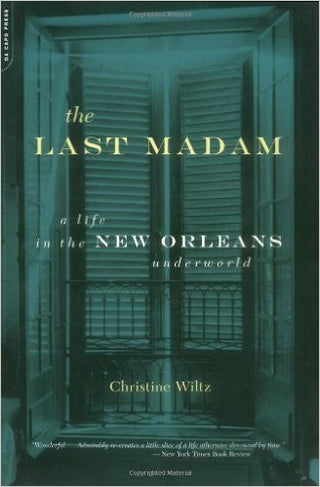 The Last Madam: A Life in the New Orleans Underworld